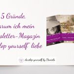 5 Gründe, warum ich mein Newsletter-Magazin „develop yourself“ liebe