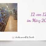 12 von 12 im März 2026 – Ein Tag ohne Termine