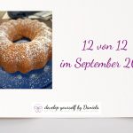 12 von 12 im September – Ein abwechslungsreicher Tag